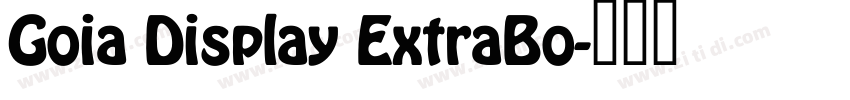 Goia Display ExtraBo字体转换